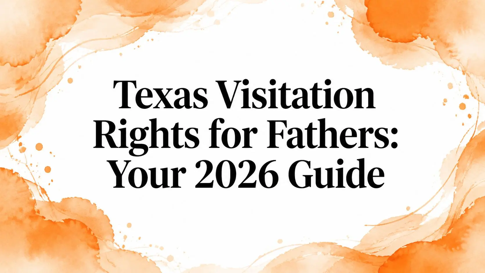 Visitation rights for fathers legal guide