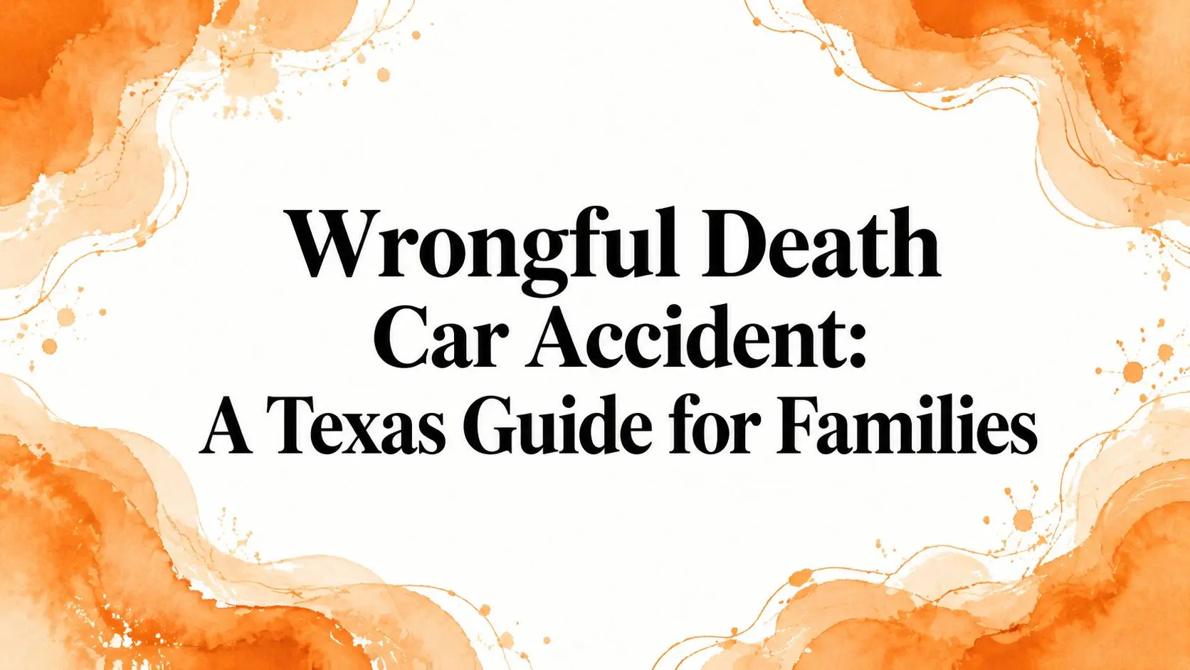 Wrongful death car accident legal guide